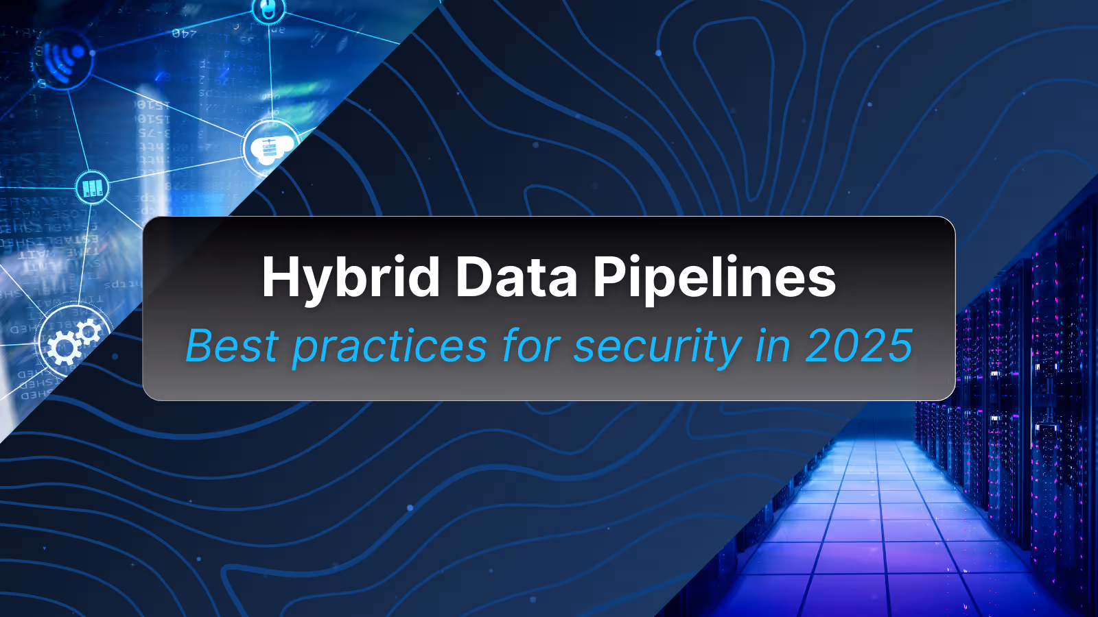 Hybrid Data Pipeline Security